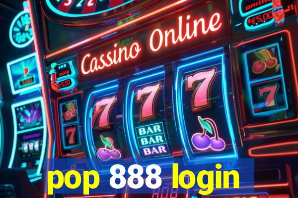 pop 888 login